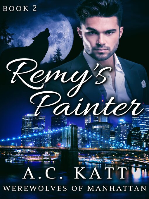 Title details for Remy's Painter by A.C. Katt - Wait list